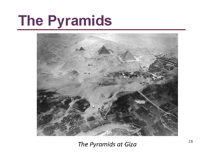 The Pyramids at Giza 28 