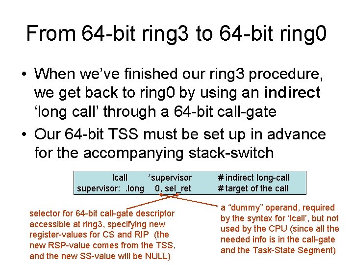From 64 -bit ring 3 to 64 -bit ring 0 • When we’ve finished