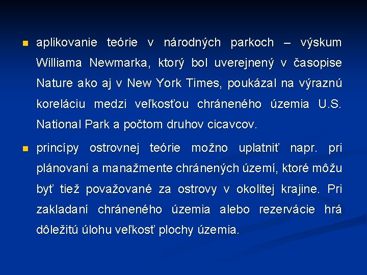 n aplikovanie teórie v národných parkoch – výskum Williama Newmarka, ktorý bol uverejnený v