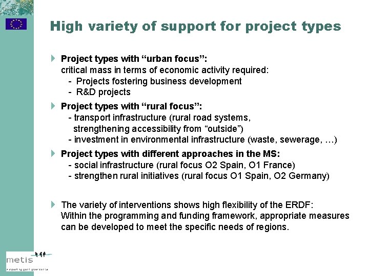 High variety of support for project types 4 Project types with “urban focus”: critical