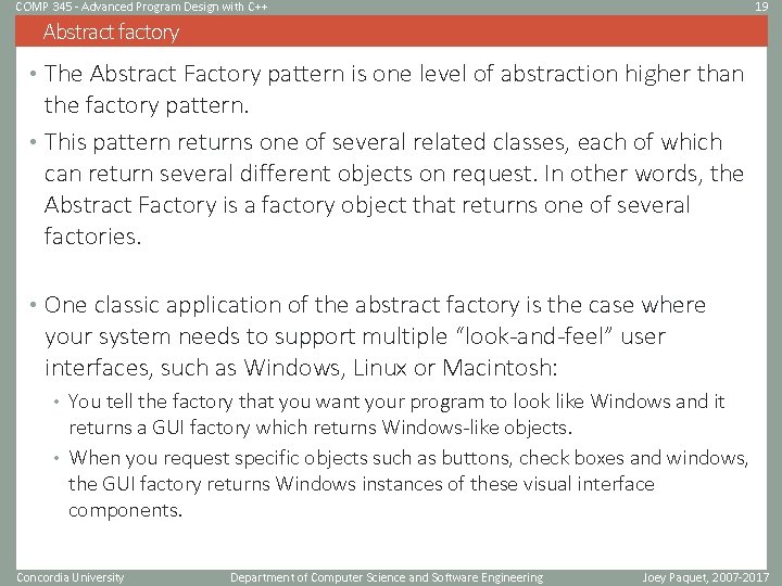 COMP 345 - Advanced Program Design with C++ 19 Abstract factory • The Abstract