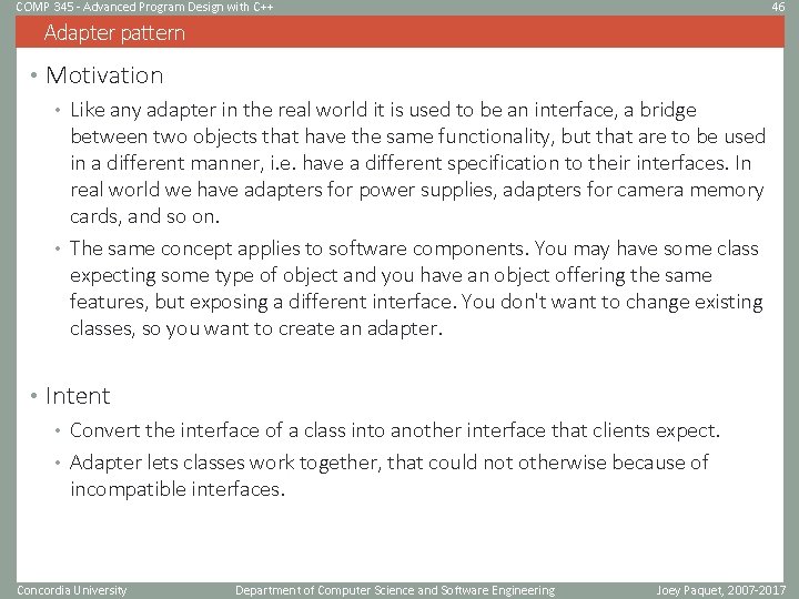 COMP 345 - Advanced Program Design with C++ 46 Adapter pattern • Motivation •