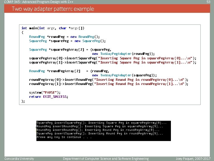 COMP 345 - Advanced Program Design with C++ 53 Two way adapter pattern: example