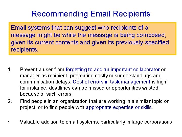 Recommending Email Recipients Email systems that can suggest who recipients of a message might