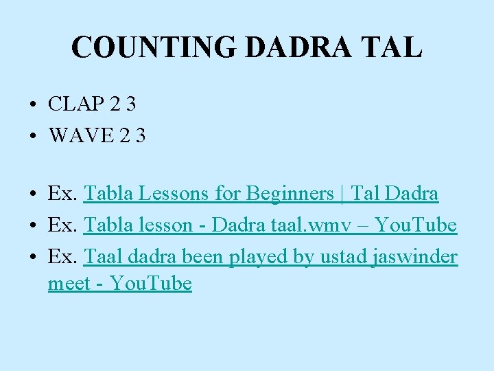 COUNTING DADRA TAL • CLAP 2 3 • WAVE 2 3 • Ex. Tabla