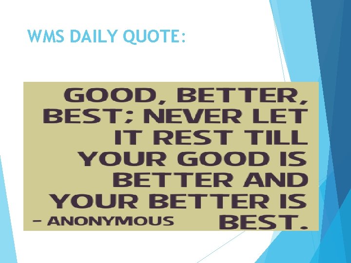 WMS DAILY QUOTE: WMS DAILY QUOTE: