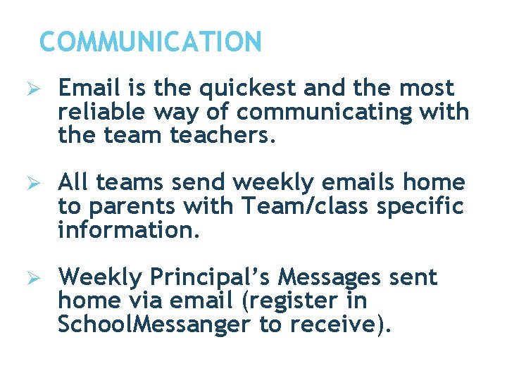 COMMUNICATION Ø Email is the quickest and the most reliable way of communicating with COMMUNICATION Ø Email is the quickest and the most reliable way of communicating with