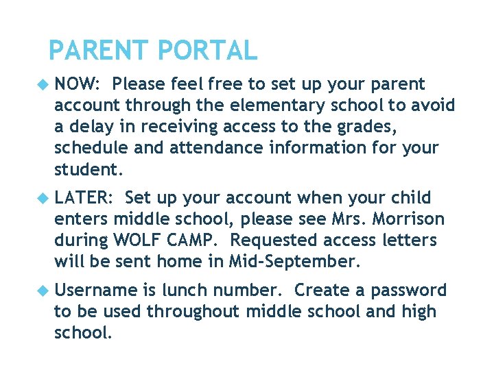 PARENT PORTAL NOW: Please feel free to set up your parent account through the PARENT PORTAL NOW: Please feel free to set up your parent account through the