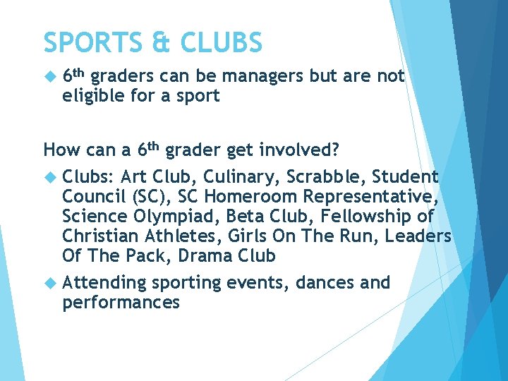 SPORTS & CLUBS 6 th graders can be managers but are not eligible for SPORTS & CLUBS 6 th graders can be managers but are not eligible for