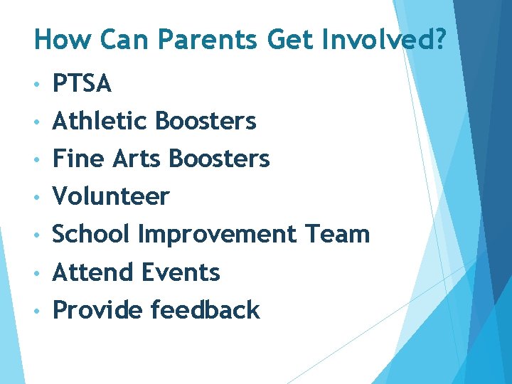 How Can Parents Get Involved? • • PTSA Athletic Boosters Fine Arts Boosters Volunteer How Can Parents Get Involved? • • PTSA Athletic Boosters Fine Arts Boosters Volunteer