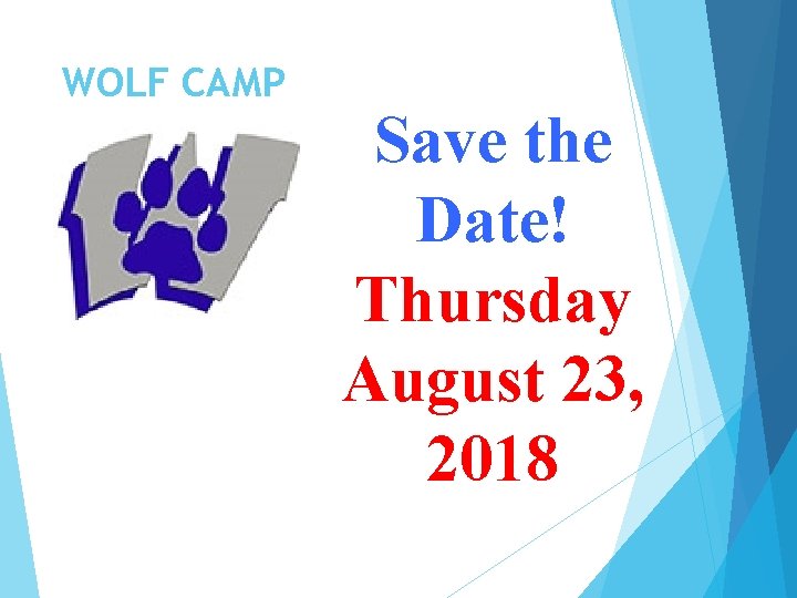 WOLF CAMP Save the Date! Thursday August 23, 2018 WOLF CAMP Save the Date! Thursday August 23, 2018