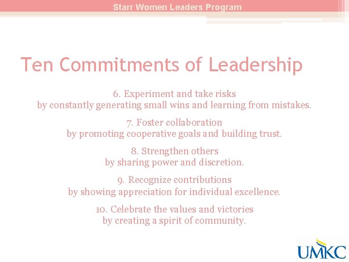 Starr Women Leaders Program Ten Commitments of Leadership 6. Experiment and take risks by