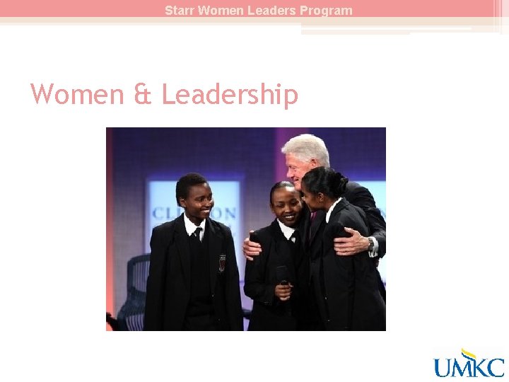 Starr Women Leaders Program Women & Leadership 