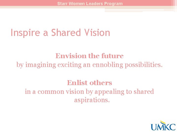 Starr Women Leaders Program Inspire a Shared Vision Envision the future by imagining exciting