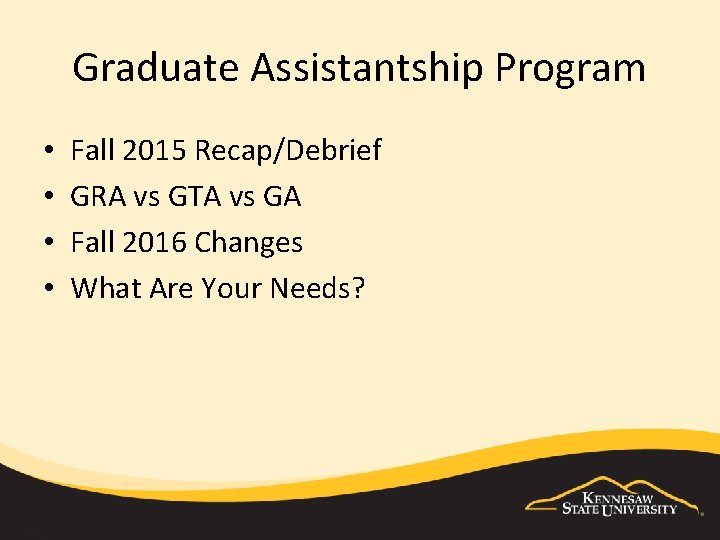 Graduate Assistantship Program • • Fall 2015 Recap/Debrief GRA vs GTA vs GA Fall