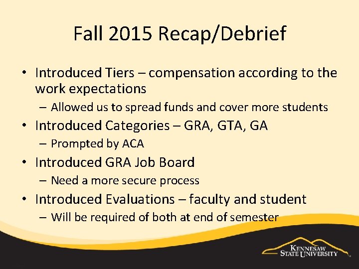 Fall 2015 Recap/Debrief • Introduced Tiers – compensation according to the work expectations –