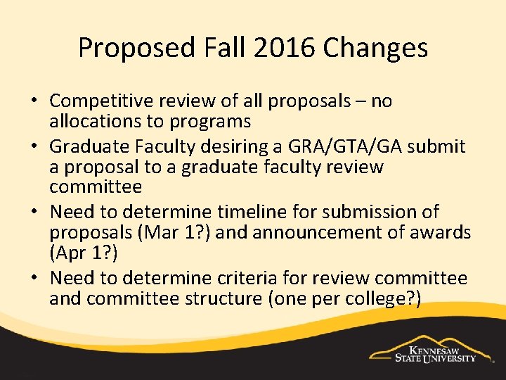 Proposed Fall 2016 Changes • Competitive review of all proposals – no allocations to