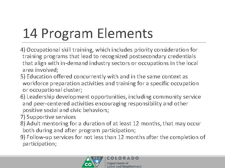 14 Program Elements 4) Occupational skill training, which includes priority consideration for training programs