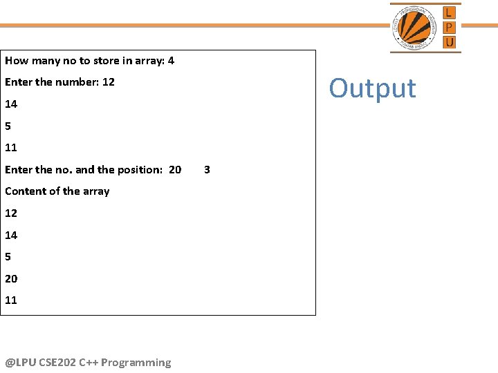 How many no to store in array: 4 Output Enter the number: 12 14