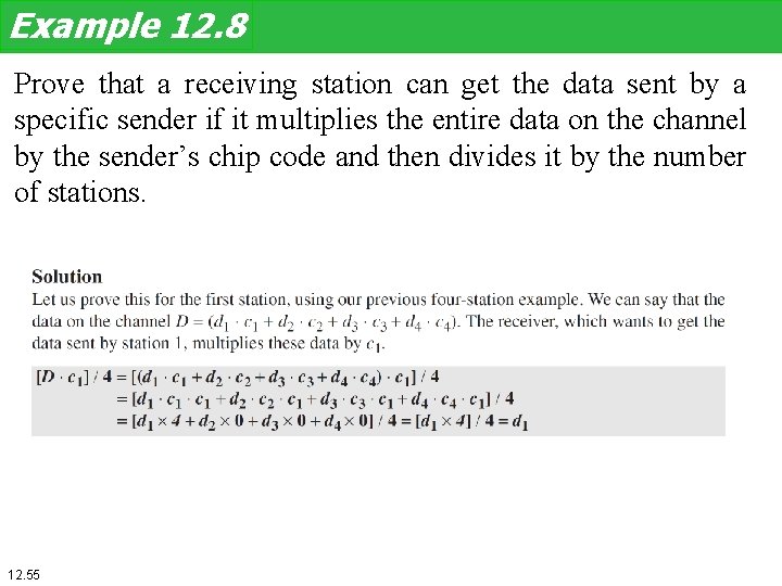 Example 12. 8 Prove that a receiving station can get the data sent by