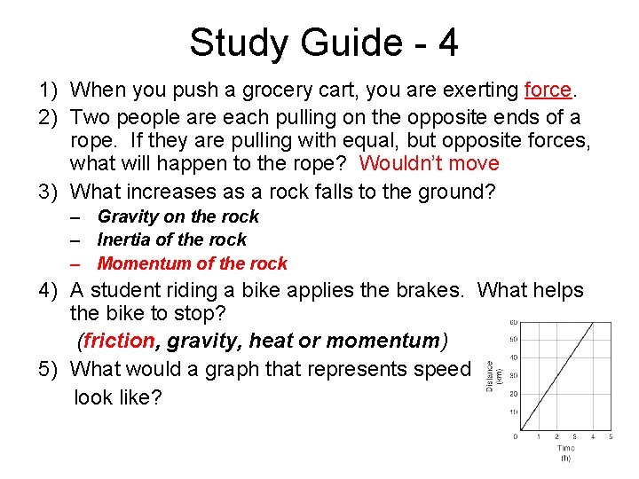 Study Guide - 4 1) When you push a grocery cart, you are exerting