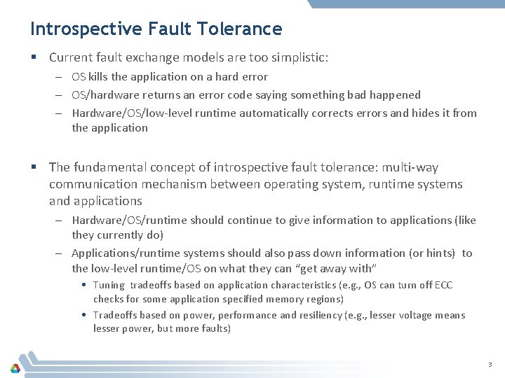 Introspective Fault Tolerance § Current fault exchange models are too simplistic: – OS kills