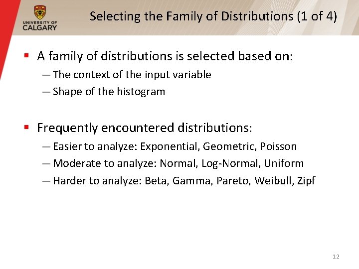 Selecting the Family of Distributions (1 of 4) § A family of distributions is