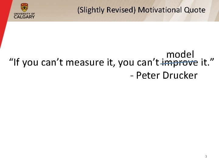 (Slightly Revised) Motivational Quote model “If you can’t measure it, you can’t improve it.