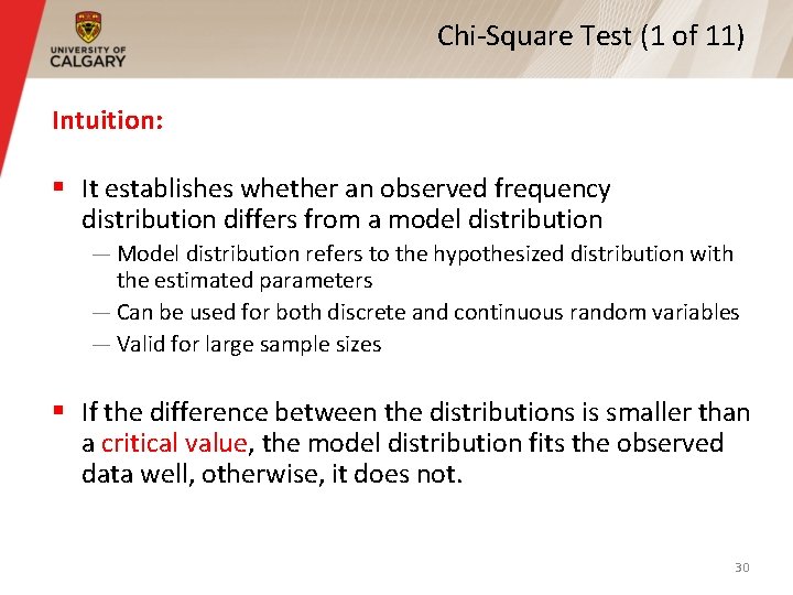 Chi-Square Test (1 of 11) Intuition: § It establishes whether an observed frequency distribution