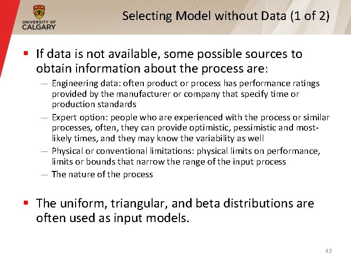 Selecting Model without Data (1 of 2) § If data is not available, some