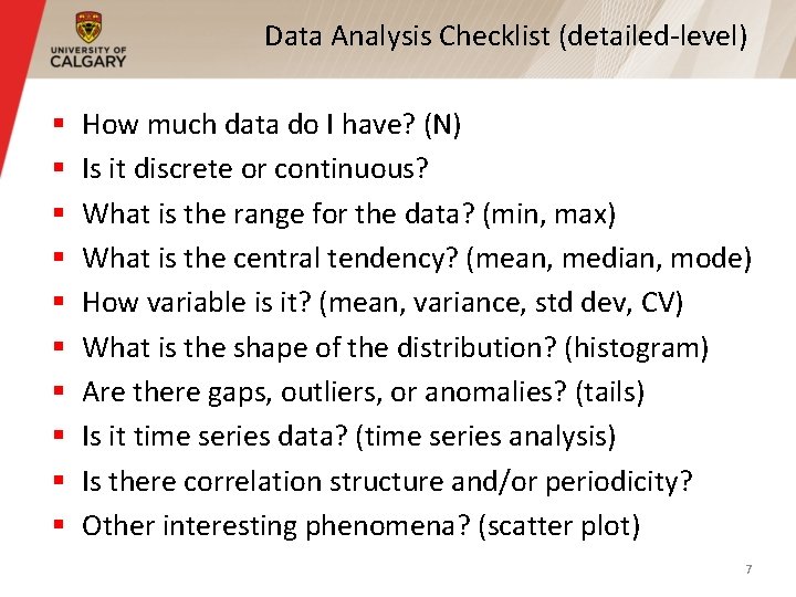 Data Analysis Checklist (detailed-level) § § § § § How much data do I