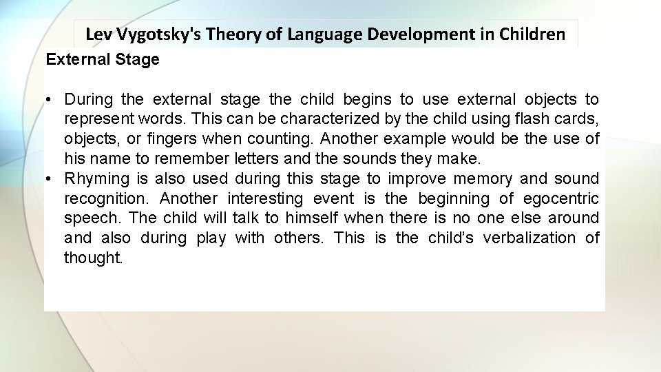 Lev Vygotsky's Theory of Language Development in Children External Stage • During the external Lev Vygotsky's Theory of Language Development in Children External Stage • During the external