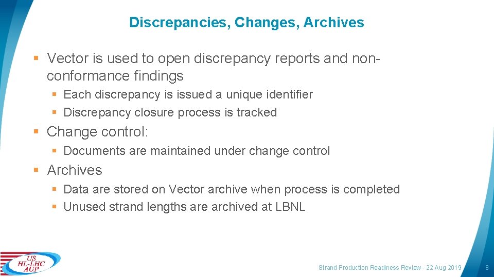 Discrepancies, Changes, Archives § Vector is used to open discrepancy reports and nonconformance findings