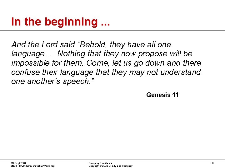 In the beginning. . . And the Lord said “Behold, they have all one In the beginning. . . And the Lord said “Behold, they have all one