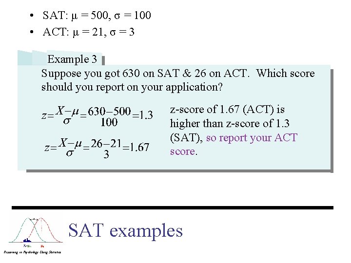  • SAT: μ = 500, σ = 100 • ACT: μ = 21,
