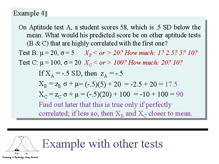 Example 4 On Aptitude test A, a student scores 58, which is. 5 SD