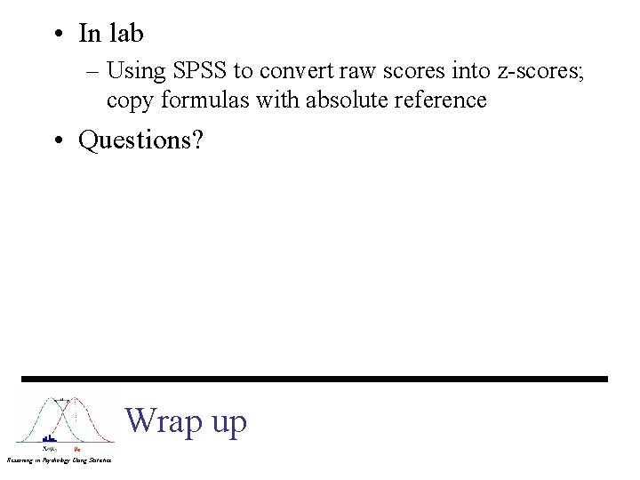  • In lab – Using SPSS to convert raw scores into z-scores; copy