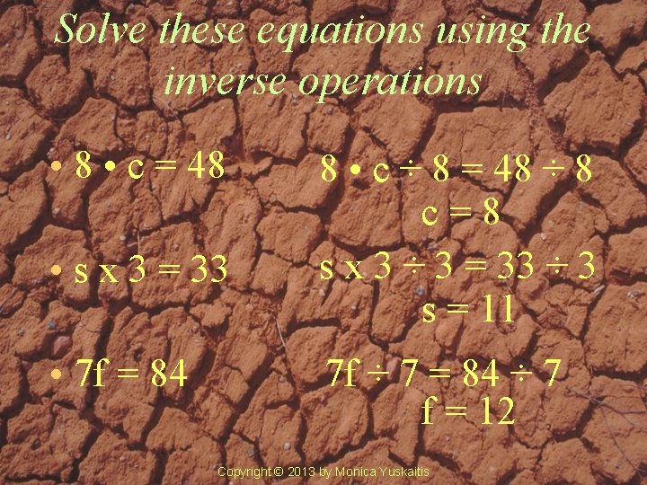 Solve these equations using the inverse operations • 8 • c = 48 •