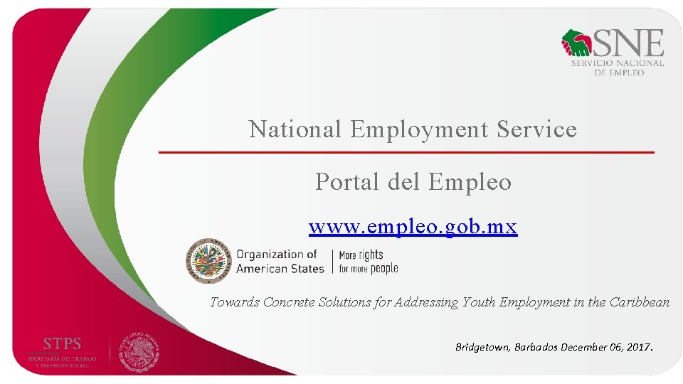 National Employment Service Portal del Empleo www. empleo. gob. mx Towards Concrete Solutions for