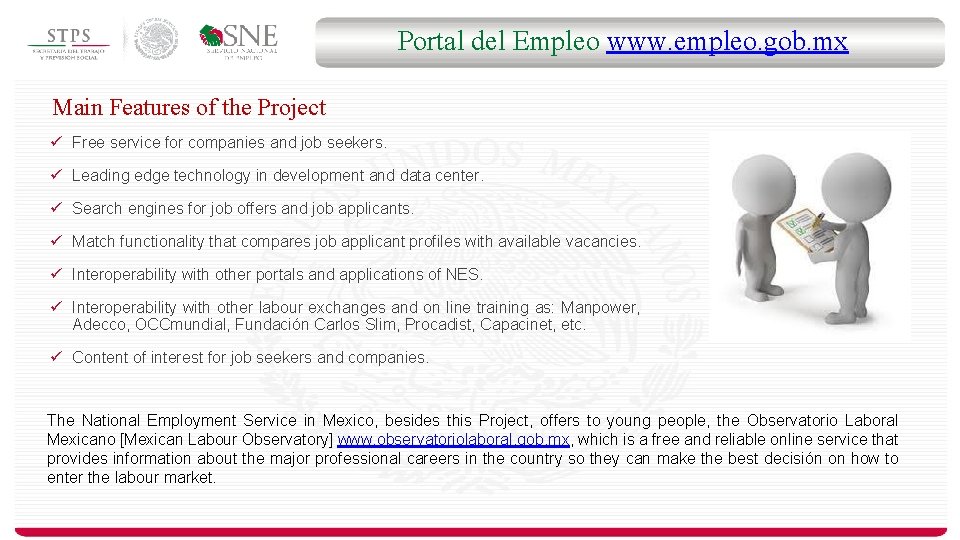 Portal del Empleo www. empleo. gob. mx Main Features of the Project ü Free