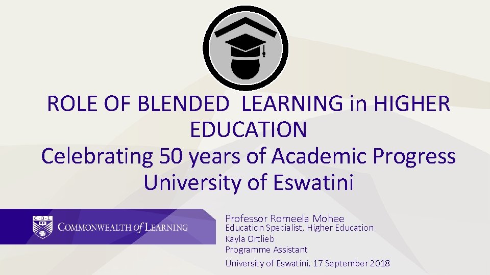 ROLE OF BLENDED LEARNING in HIGHER EDUCATION Celebrating 50 years of Academic Progress University