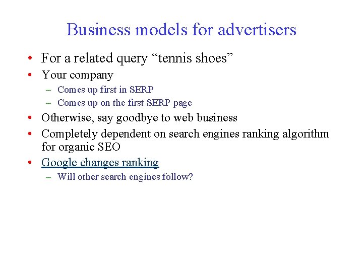 Business models for advertisers • For a related query “tennis shoes” • Your company