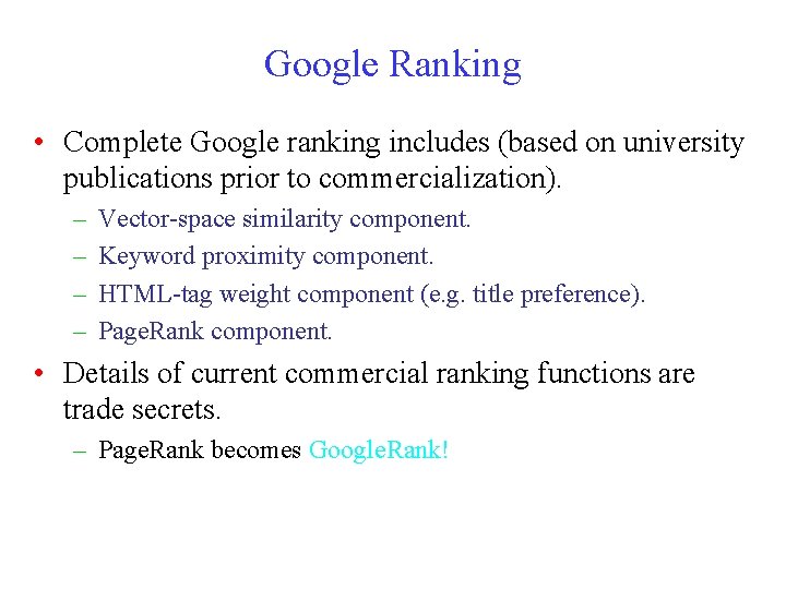 Google Ranking • Complete Google ranking includes (based on university publications prior to commercialization).