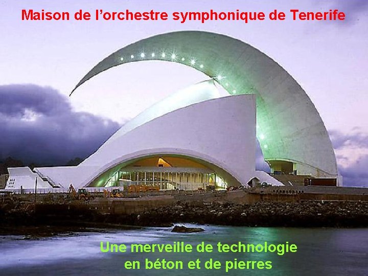 Maison de l’orchestre symphonique de Tenerife Une merveille de technologie en béton et de