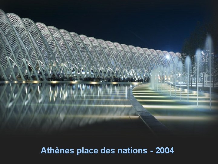 Athènes place des nations - 2004 