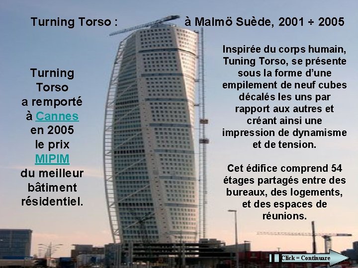 Turning Torso : Turning Torso a remporté à Cannes en 2005 le prix MIPIM