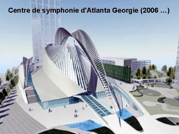 Centre de symphonie d'Atlanta Georgie (2006 …) 