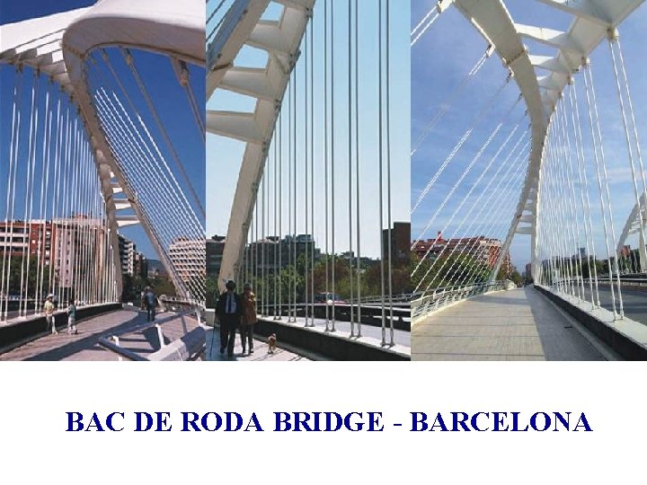 BAC DE RODA BRIDGE - BARCELONA 