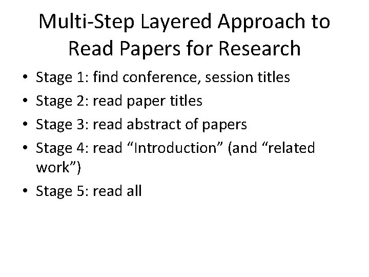 Multi-Step Layered Approach to Read Papers for Research Stage 1: find conference, session titles