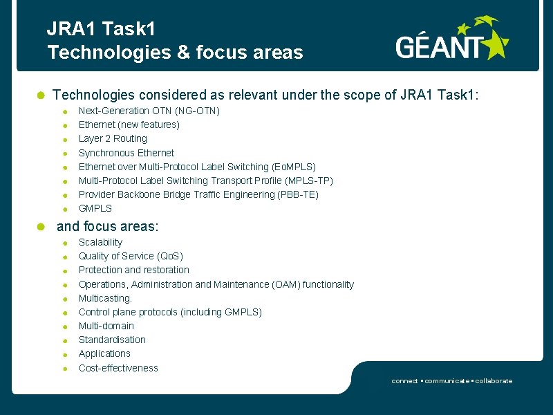 JRA 1 Task 1 Technologies & focus areas Technologies considered as relevant under the